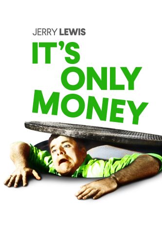 The image is a movie poster for the film "It's Only Money" featuring Jerry Lewis. The poster prominently shows Jerry Lewis's character emerging from a manhole, wearing a green shirt, with a surprised and comedic expression on his face. The title "IT'S ONLY MONEY" is written in large, bold green letters above his head. Jerry Lewis's name is written at the top in smaller, grey letters. The background is white, making the image and text stand out.